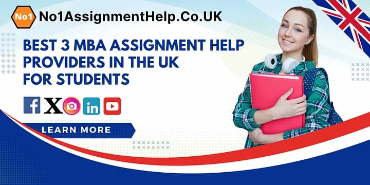 Best 3 MBA Assignment Help Providers in the UK for Students