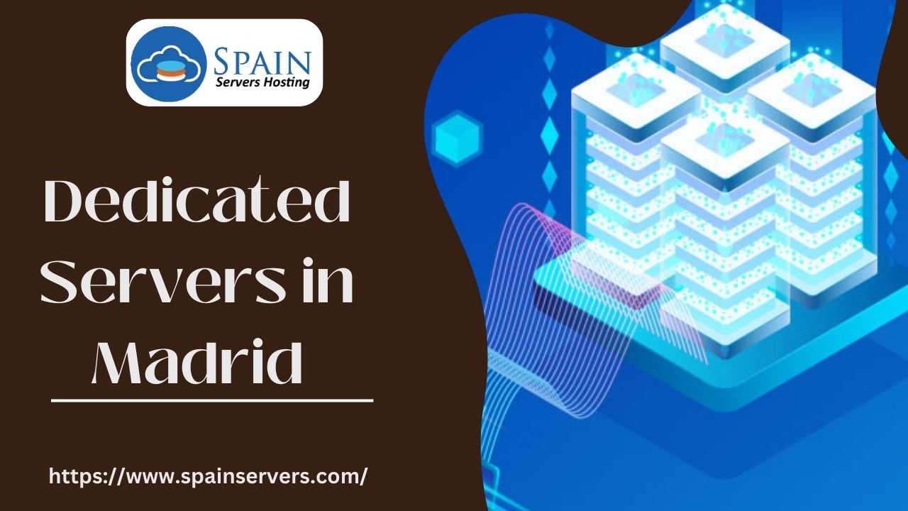 Dedicated Servers hosting in Madrid