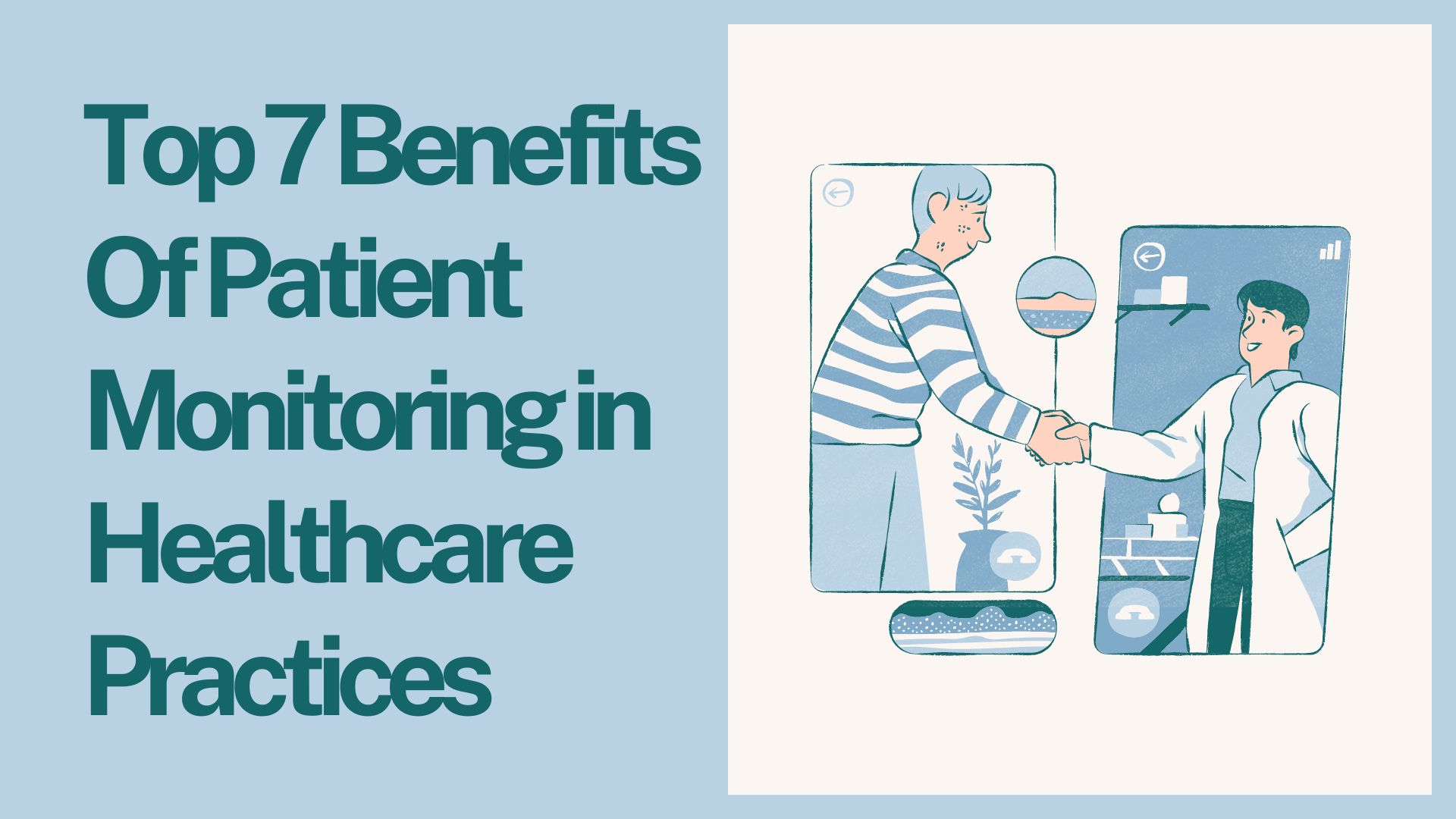 Top 7 Benefits of Patient Monitoring in Healthcare Practices