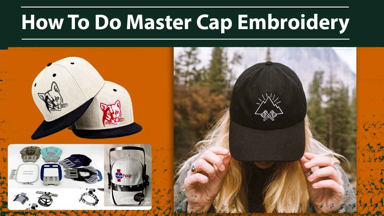 How To Do Master Cap Embroidery