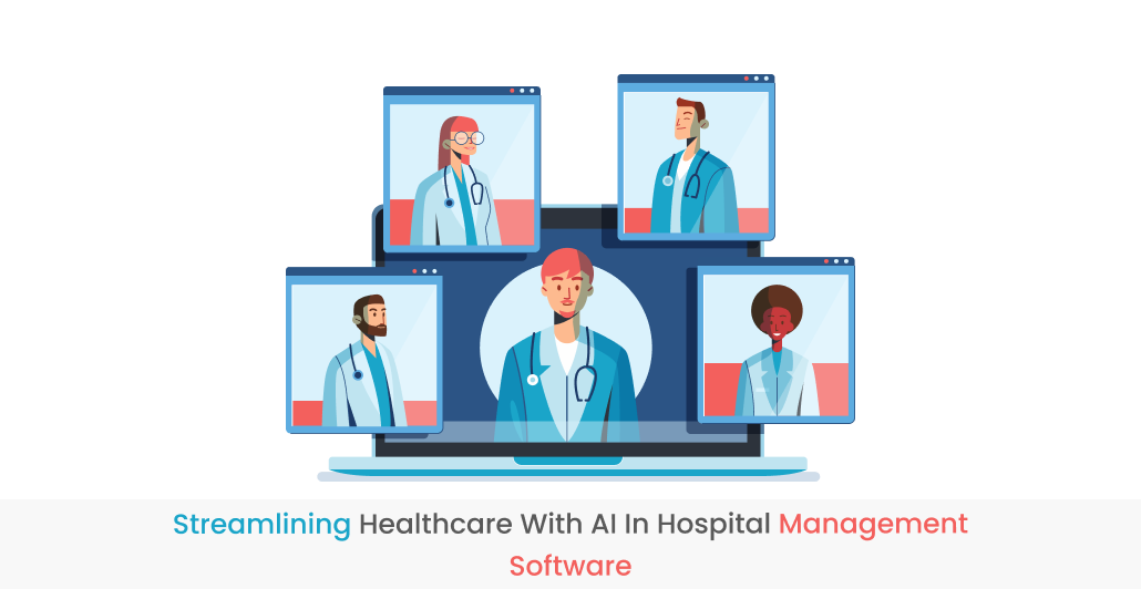 Streamlining Healthcare with AI in Hospital Management Software