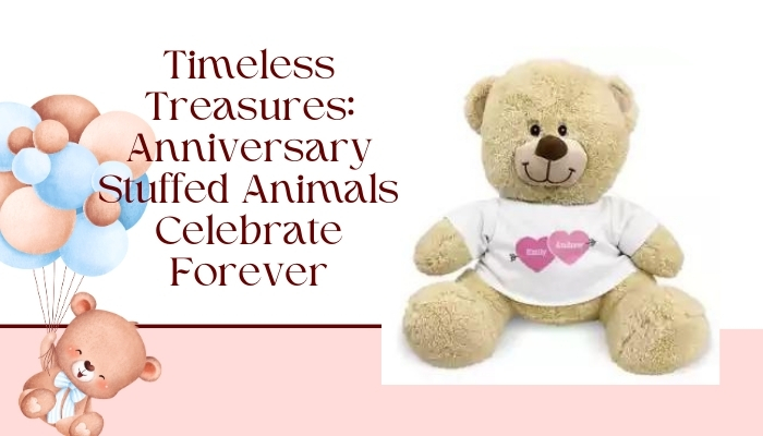 Timeless Treasures Anniversary Stuffed Animals Celebrate Forever