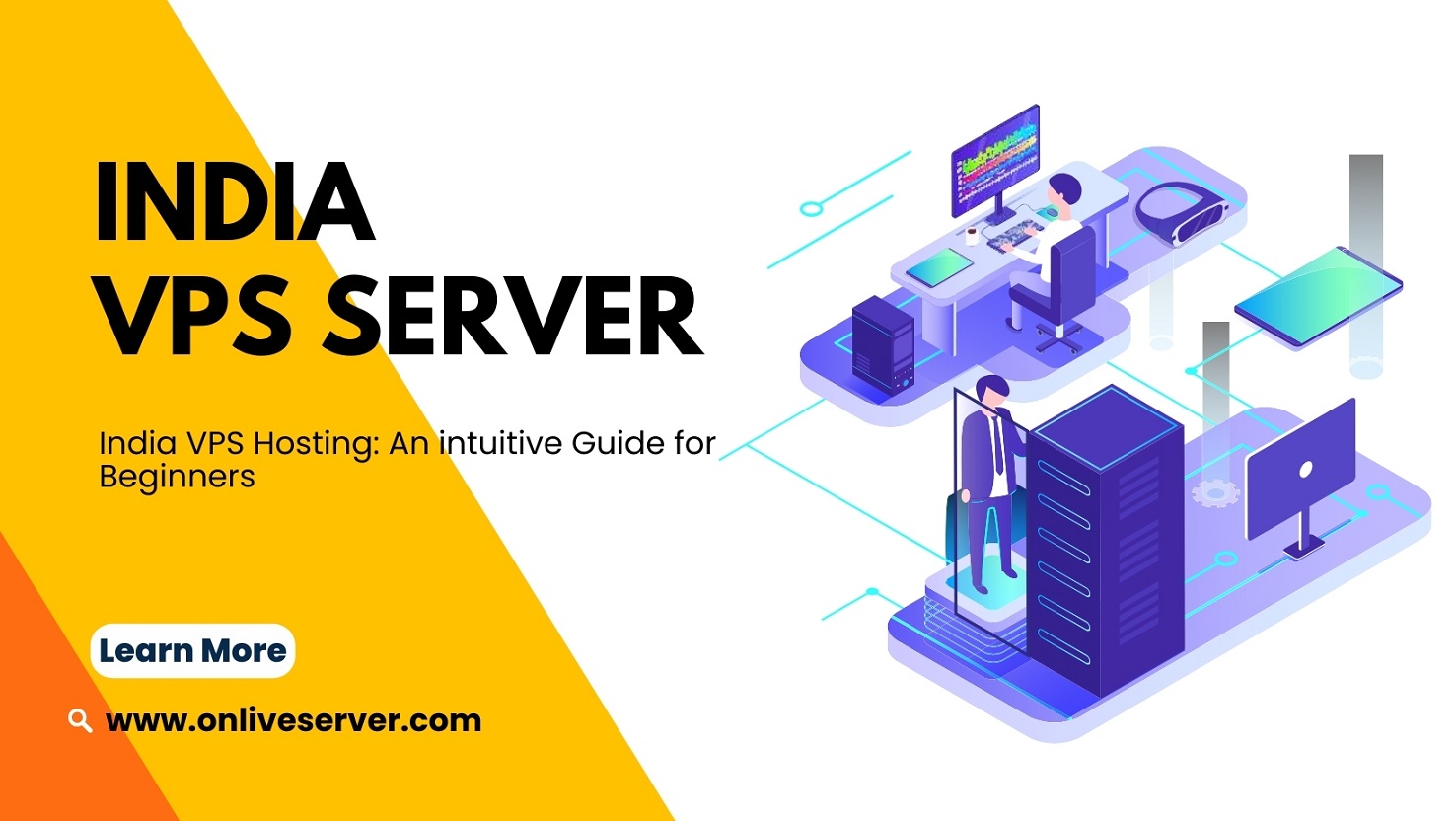 India VPS Hosting An intuitive Guide for Beginners