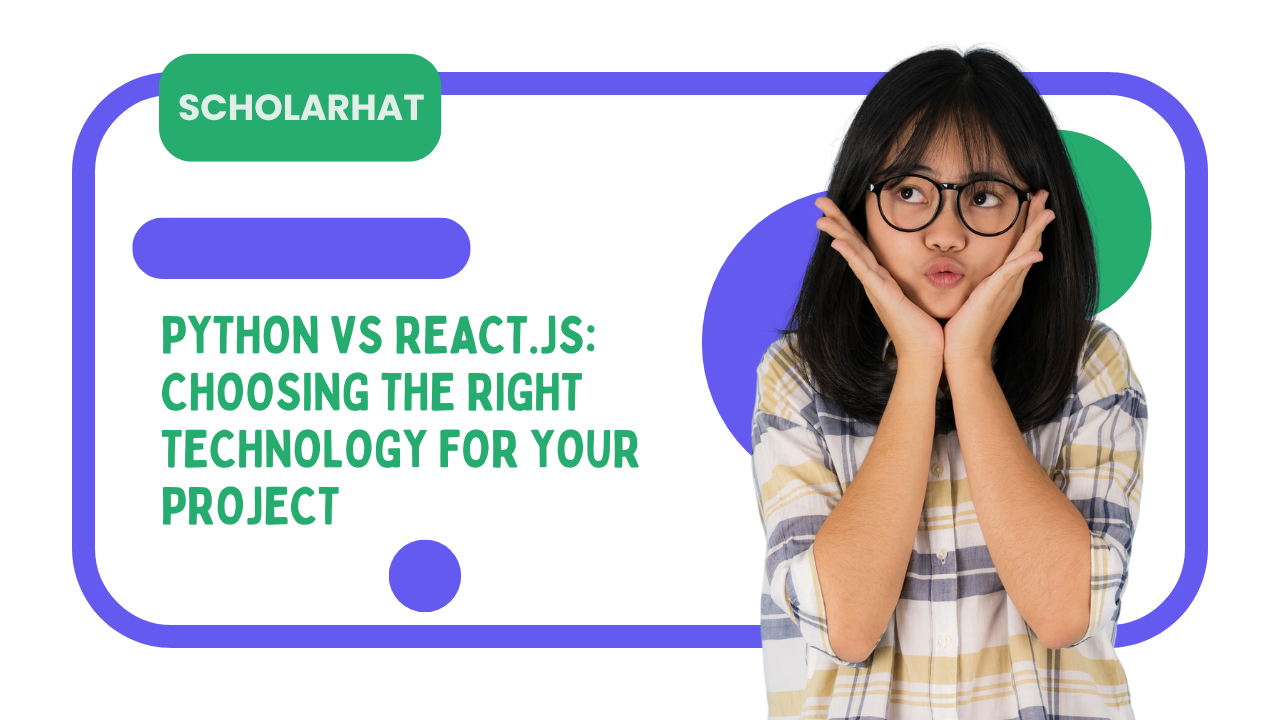 Python vs React.js Choosing the Right Technology for Your Project