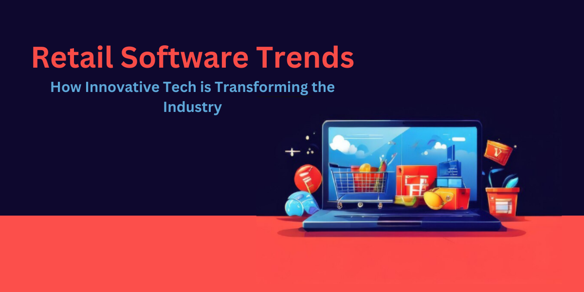 Retail Software Trends