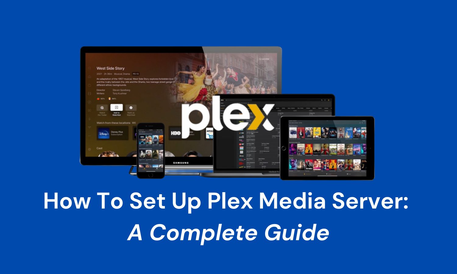 How To Set Up Plex Media Server: A Complete Guide